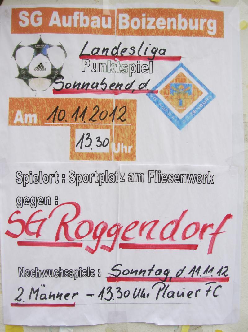 SG Aufbau Boizenburg - SG Roggendorf 96, Landesliga MV West, 10. Spieltag - Anstoß: 10.11. 2012, 13.30 Uhr - Stadion am Fliesenwerk - Schiedsrichter: Schünemann (Schwerin) - Zuschauer: 100 - 1:0, 2:0 Lamer (7., 53.), 2:1 Schwarcke (67.), 3:1 Kruse (72.)